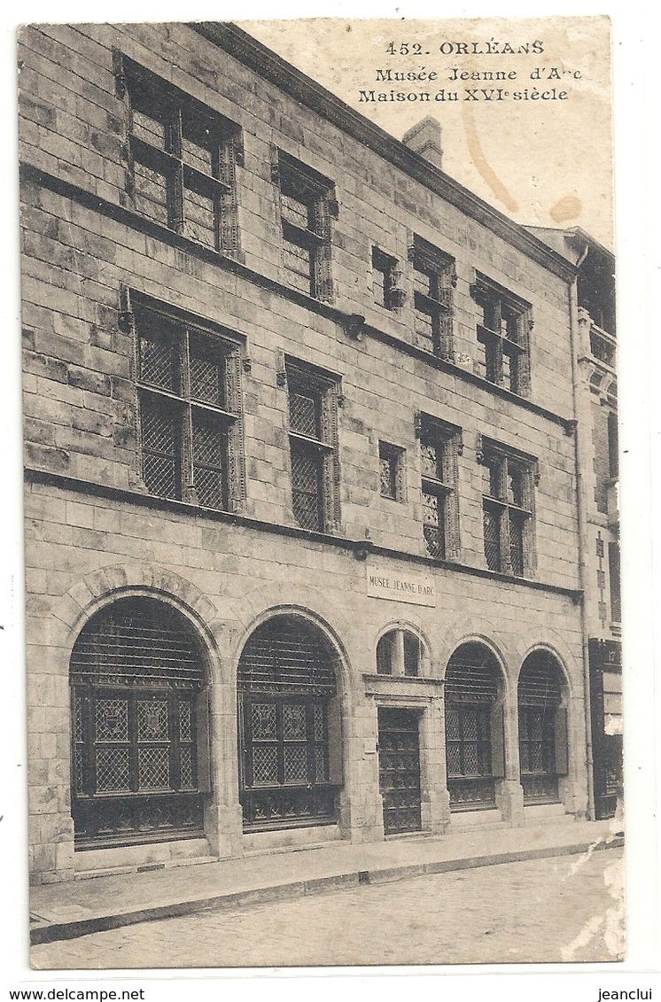 452. ORLEANS . MUSEE JEANNE D'ARC . MAISON DU XVIe Siecle . MANQUE DE PAPIER SUR BORD HAUT . ECRITE AU VERSO - Orleans