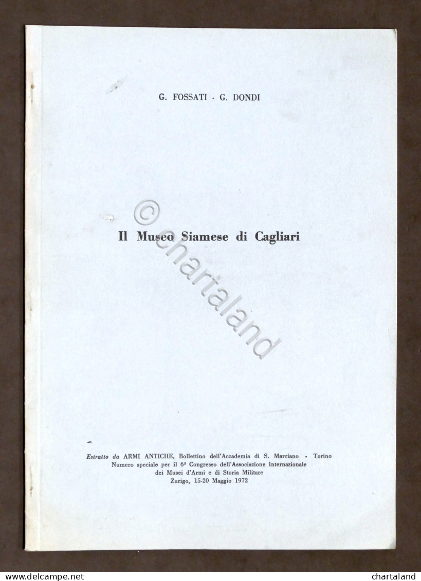 Armi Antiche - G. Fossati - Il Museo Siamese Di Cagliari - 1972 - Documenti