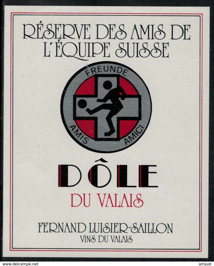 Etiquette De Vin // Dôle U Valais, Réserve Des Amis De L'équipe Suisse - Football