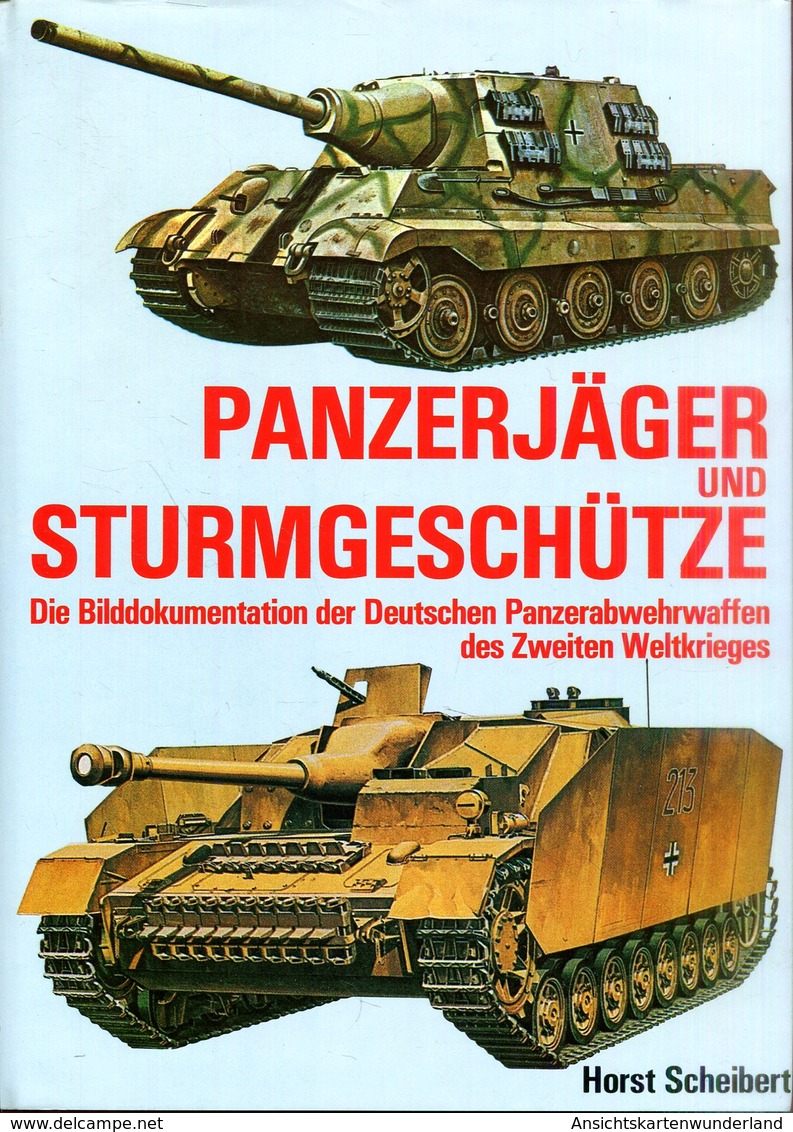 Panzerjäger Und Sturmgeschütze - Die Bilddokumentation Der Deutschen Panzerabwehrwaffen Des Zweiten Weltkrieges - Deutsch
