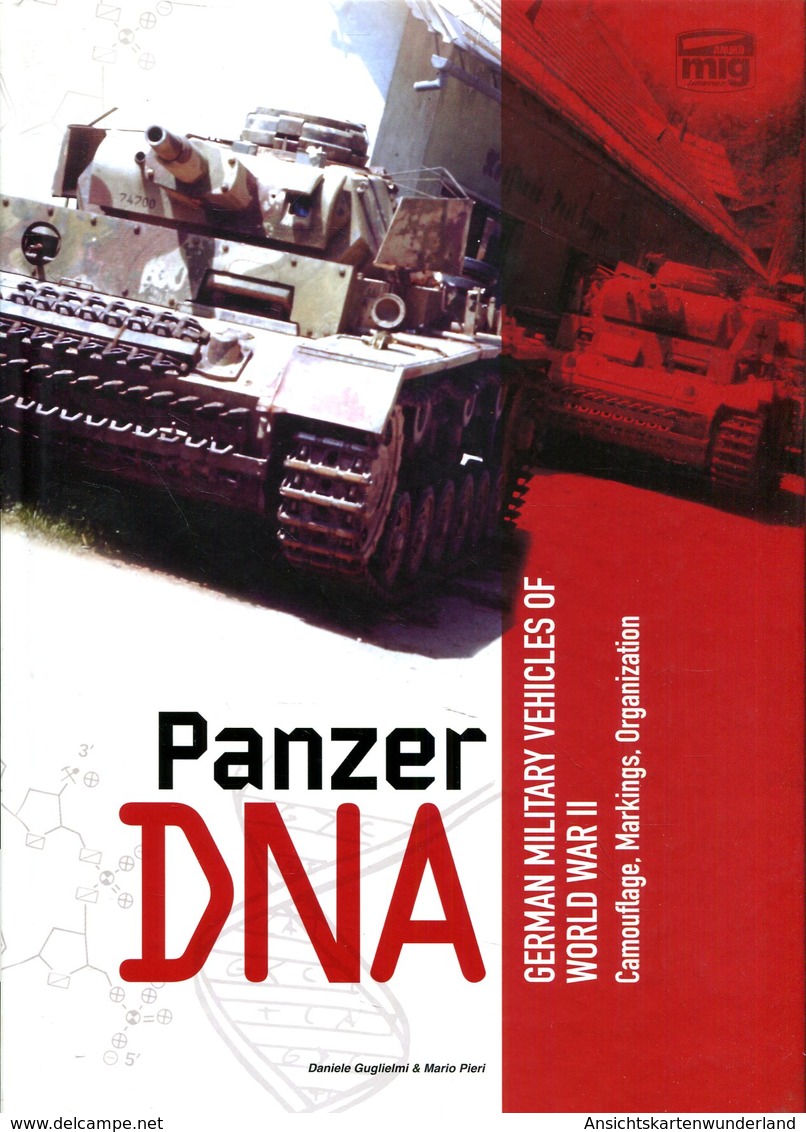 Panzer DNA - German Military Vehicles Of World War II. Camouflage, Markings, Organization. Gugliemi, Daniele/ Pieri, M. - Anglais