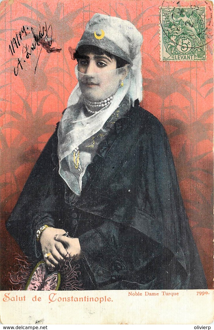 Turquie - Salut De Constantinople - Noble Dame Turque - Turquie