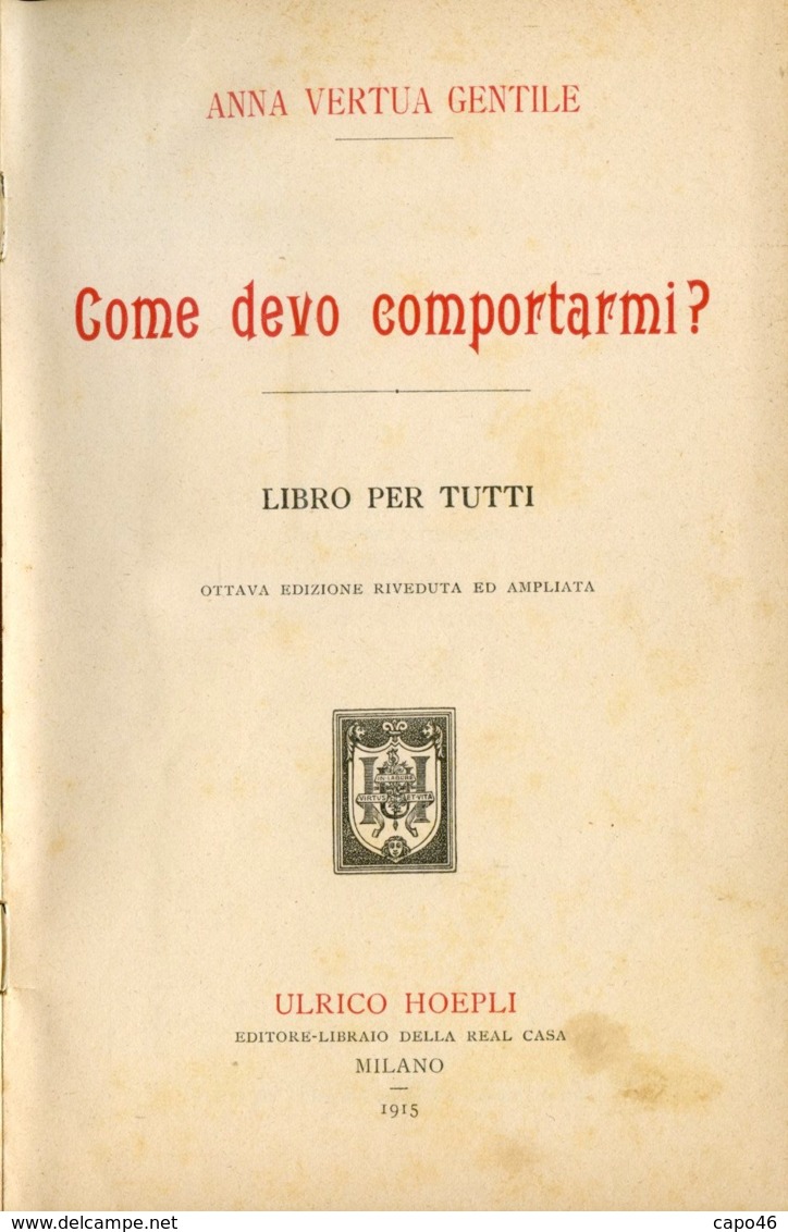 L 111 - COME DEVO COMPORTARMI ? - ED. HOEPLI - 1915 - Libri Antichi