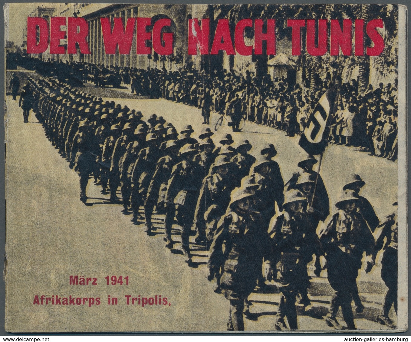 Ansichtskarten: Propaganda: 1943, "Der Weg Nach Tunis" Reich Bebildertes Alliiertes Propagandaheft I - Partidos Politicos & Elecciones