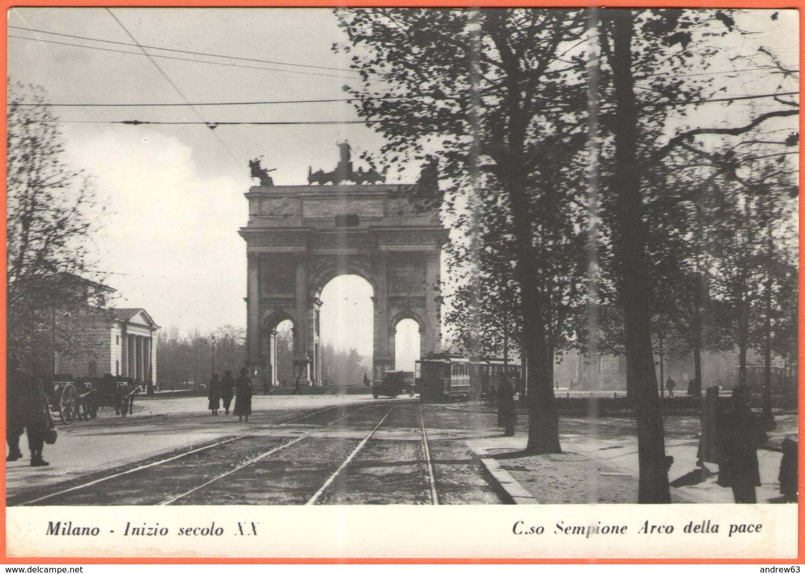 ITALIA - ITALY - ITALIE - Milano, Inizio Secolo XX, Corso Sempione, Arco Della Pace, Tram - Not Used - Milano