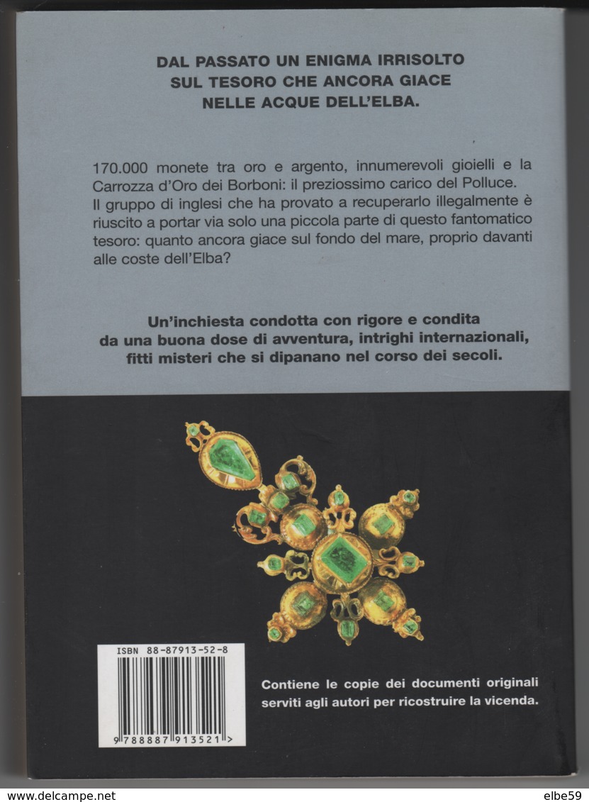 Enrico Cappelletti, Gianluca Mirto, L'oro Dell'Elba, Operazione Polluce, Milano 2004 - Azione E Avventura