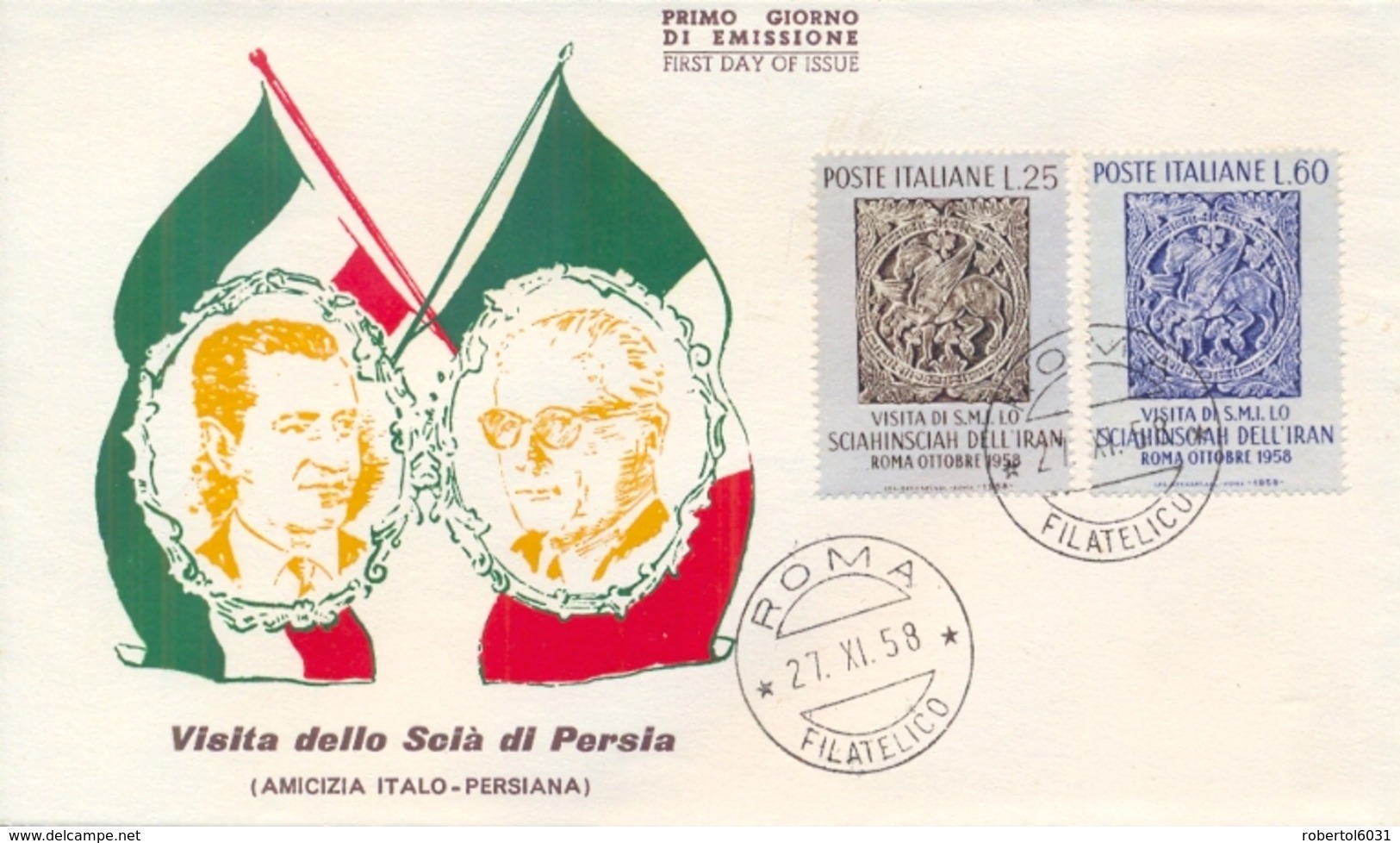 Italia Italy 1958 FDC Visita Dello Scià Di Persia Visit Of The Sciahinsciah Of The Iran Mohammad Reza Pahlavi - Case Reali