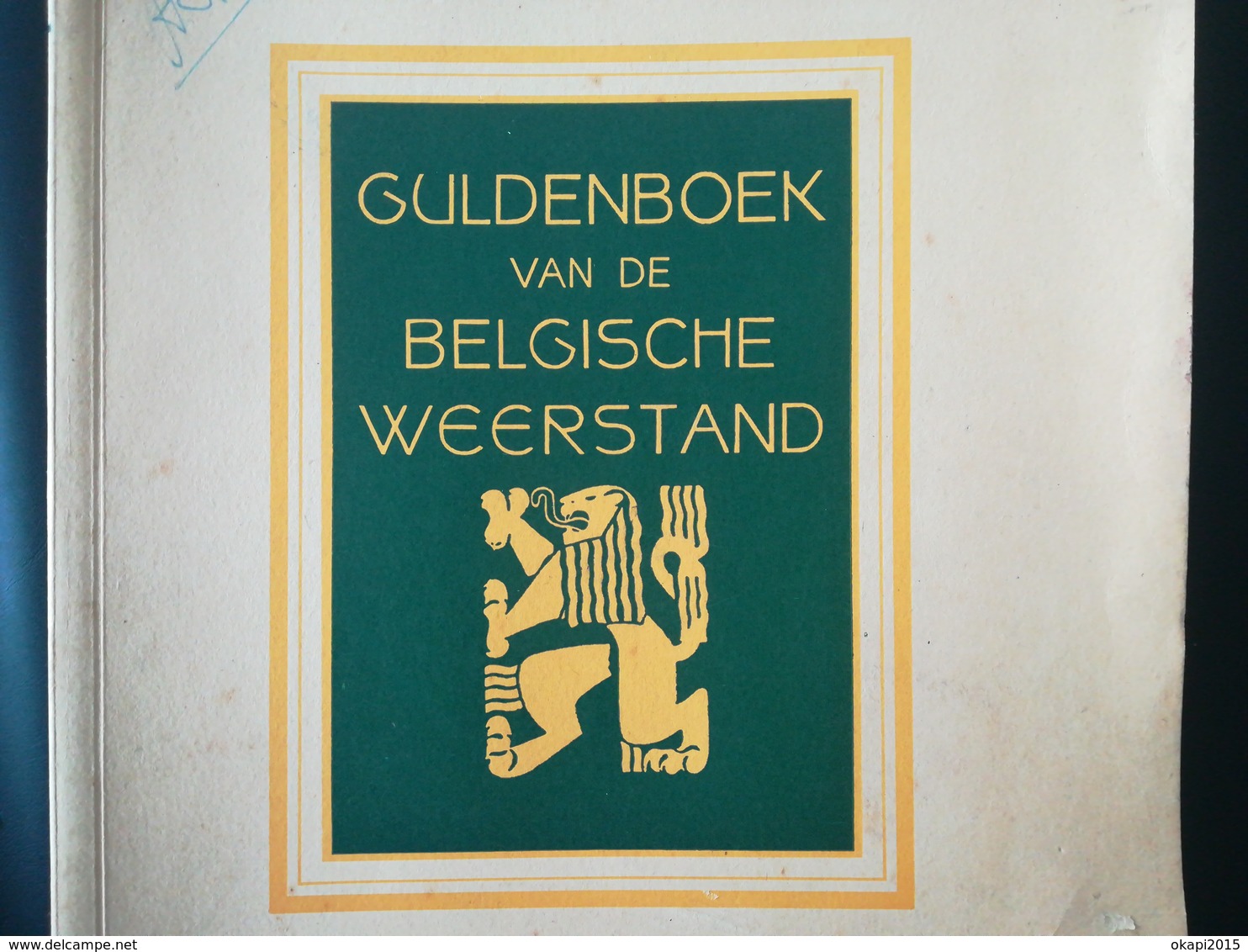 Guldenboek Van De Belgische Weerstand Le Livre D Or De La Résistance Belge En Néerlandais Militaria Guerre 1939 - 1945 - Guerre 1939-45