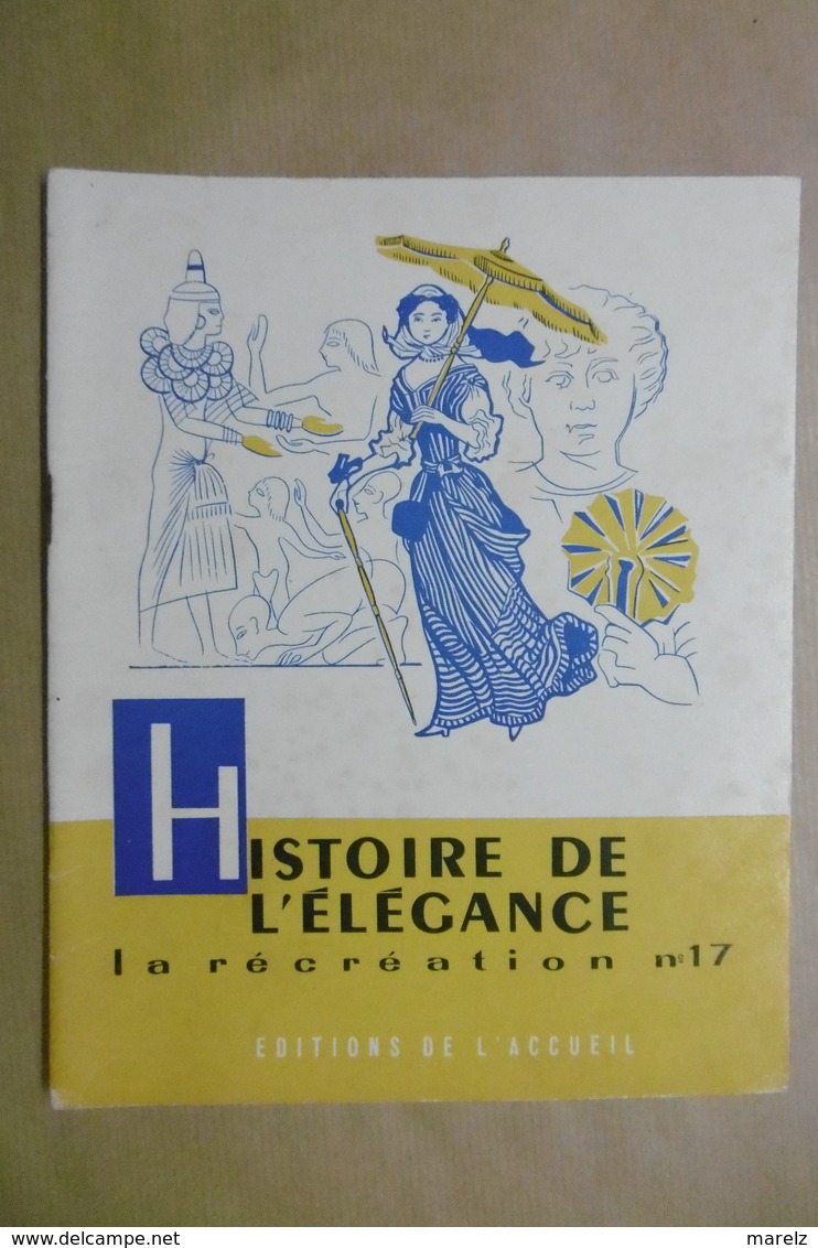 HISTOIRE DE L'ELEGANCE La Récréation N°17 Editions De L'Accueil - Livret Scolaire 6-12 Ans - MODE Ancienne - 6-12 Ans