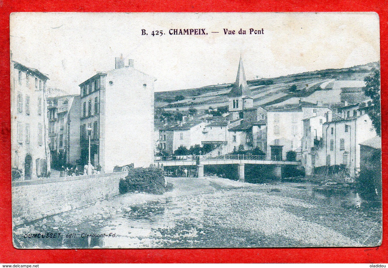 CPA - D63 -  CHAMPEIX - ( Puy-de-Dome ) - Oblitéré  1916 -  Vue  Du  Pont  ( Vue  Du  Village ) - No 425 - - Other & Unclassified