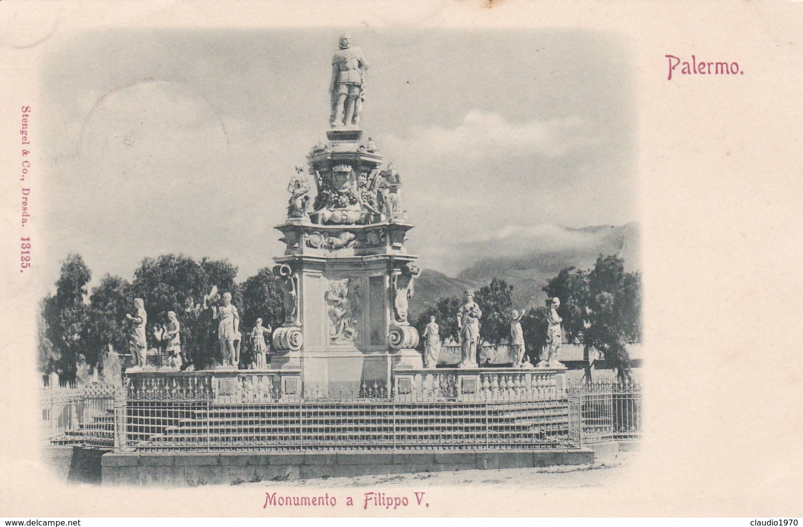 CARTOLINA - PALERMO - MONUMENTO A FILIPPO V. - VIAGGIATA PER PISA ( FRANCOBOLLO ASPORTATO) - Palermo