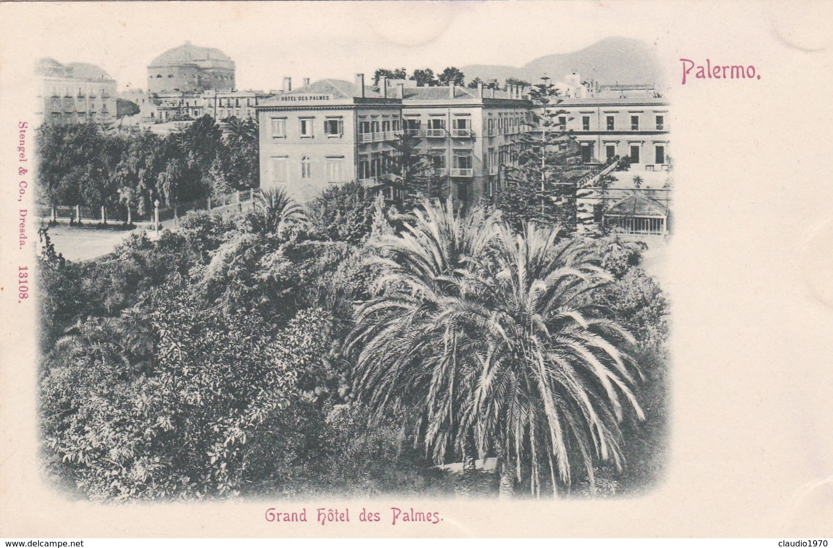 CARTOLINA - PALERMO - GRAND HOTEL DES PALMES - VIAGGIATA PER PISA ( FRANCOBOLLO ASPORTATO) - Palermo