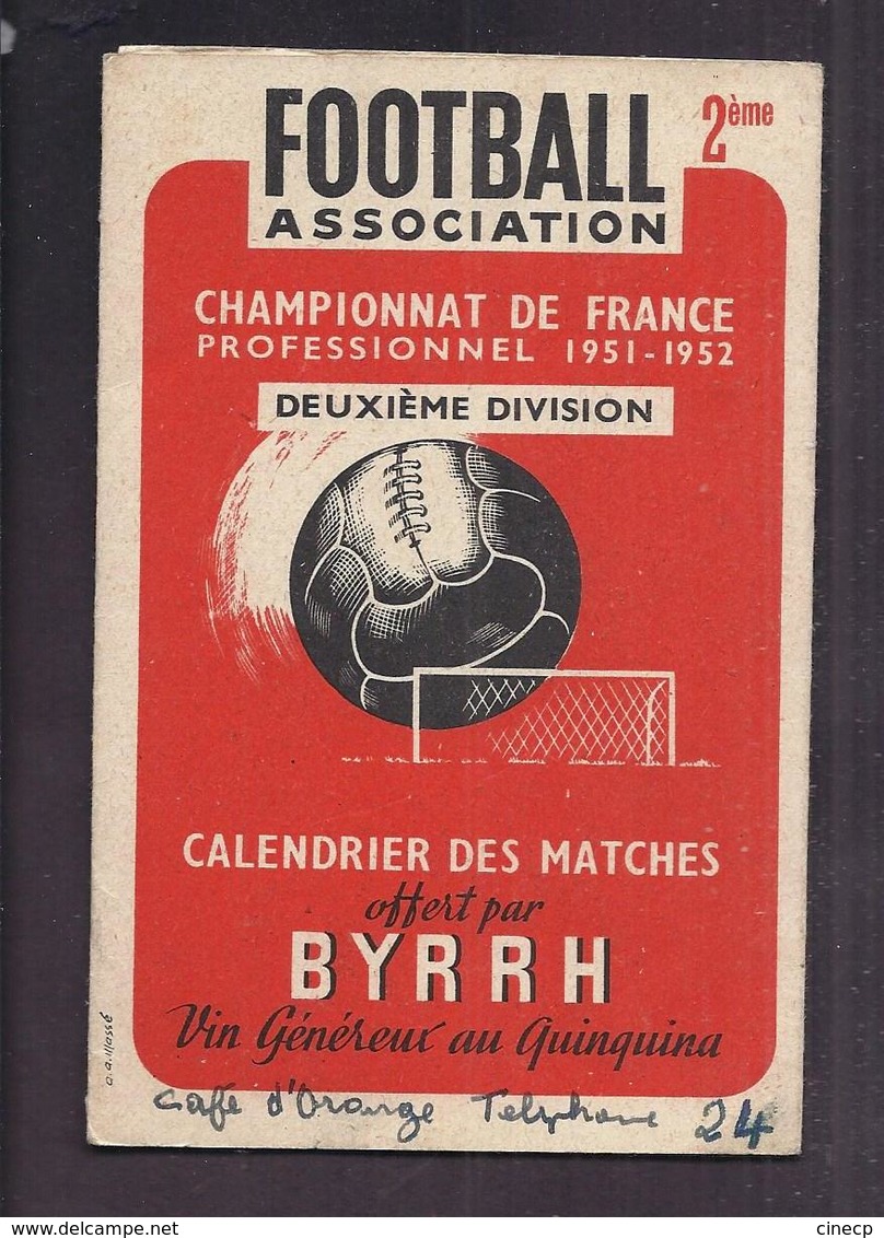 PUBLICITE BYRRH CALENDRIER MATCH FOOTBALL CHAMPIONNAT DE FRANCE 2 ème DIVISION 1951 1952 - Autres & Non Classés