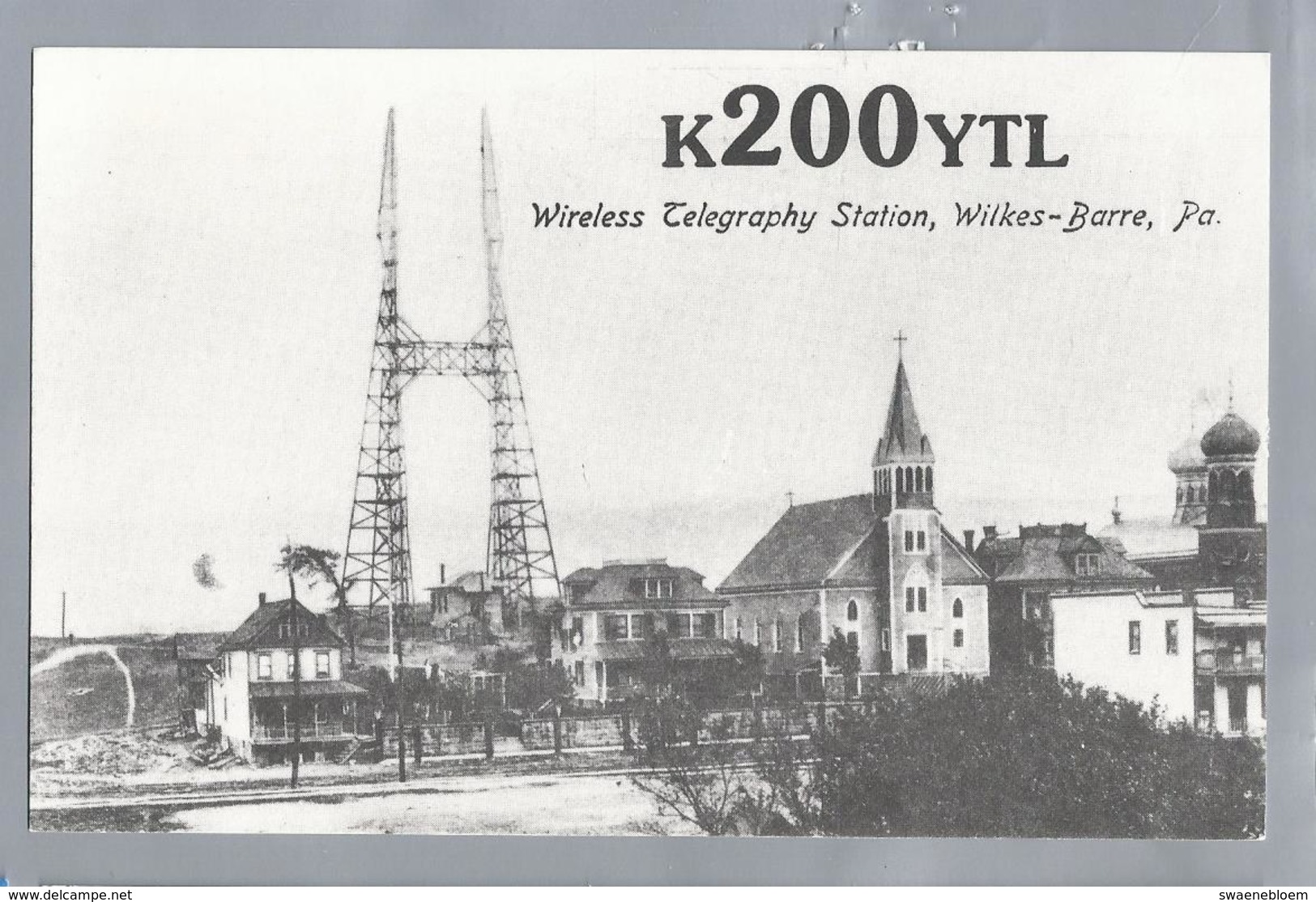 US.- QSL KAART. CARD. K200YTL. MURGAS. Wireless Telegraphy Station, Wilkes-Barre, Pennsylvania, Luzerne County. U.S.A.. - Radio Amatoriale