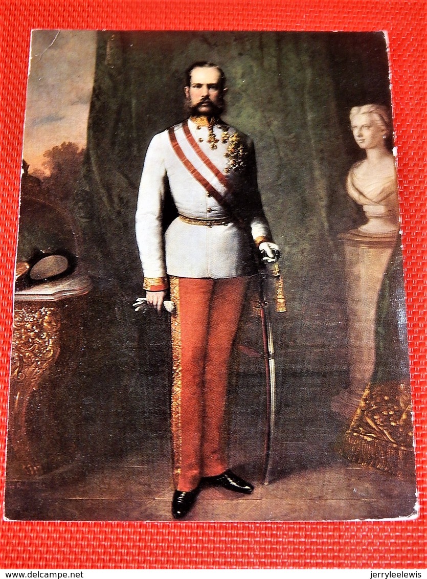 KAISER FRANZ JOSEF I  Von Österreich - Empereur D'Autriche François Joseph , Roi De Hongrie - Familles Royales