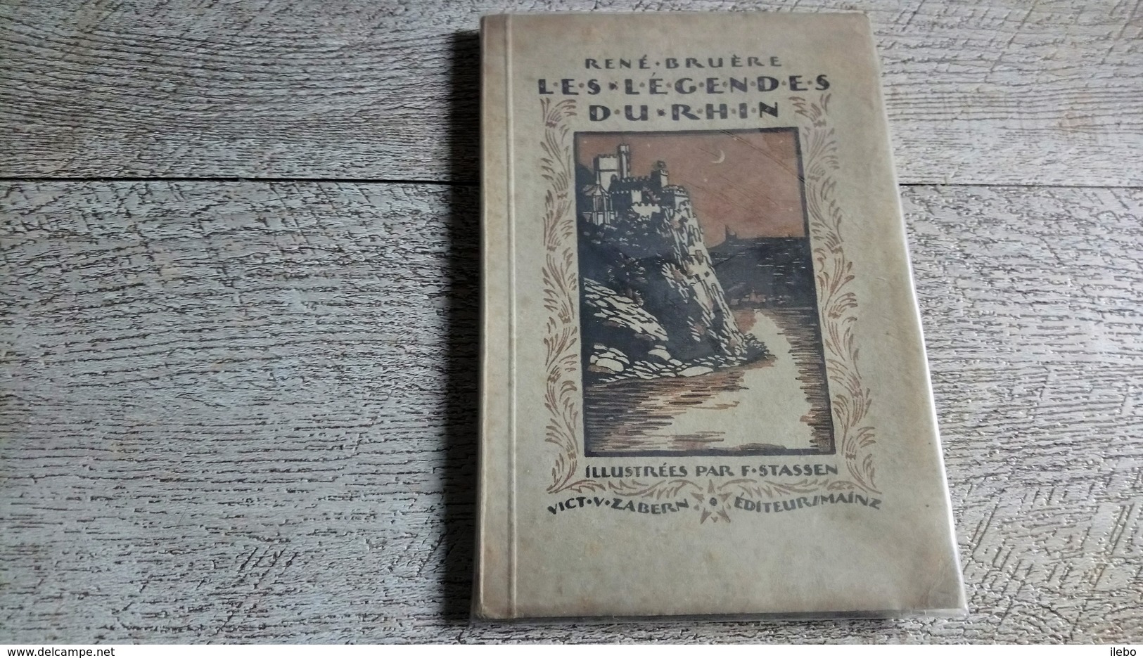 Les Légendes Du Rhin De René Bruère Illustrées Par Stassen 1919 - Storia