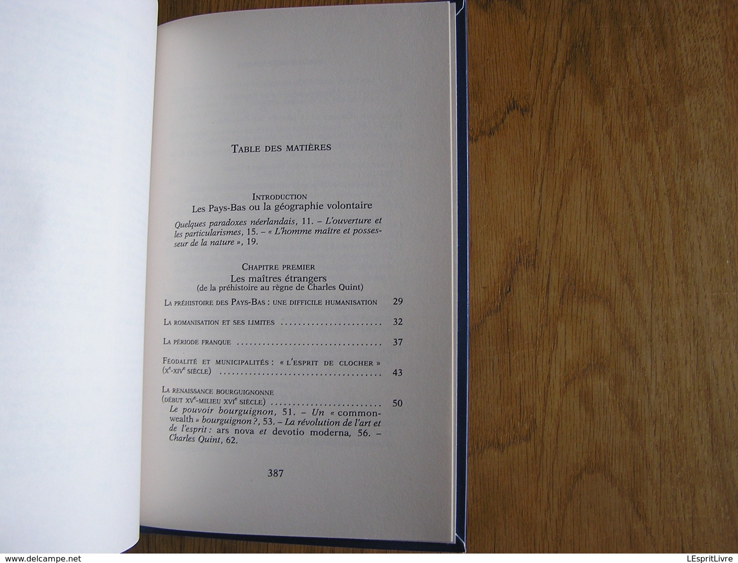 HISTOIRE DES PAYS-BAS Des Origines à Nos Jours Charles Quint Guillaume D'Orange Féodalité Révolution Guerre 14 18 40 45 - Historia