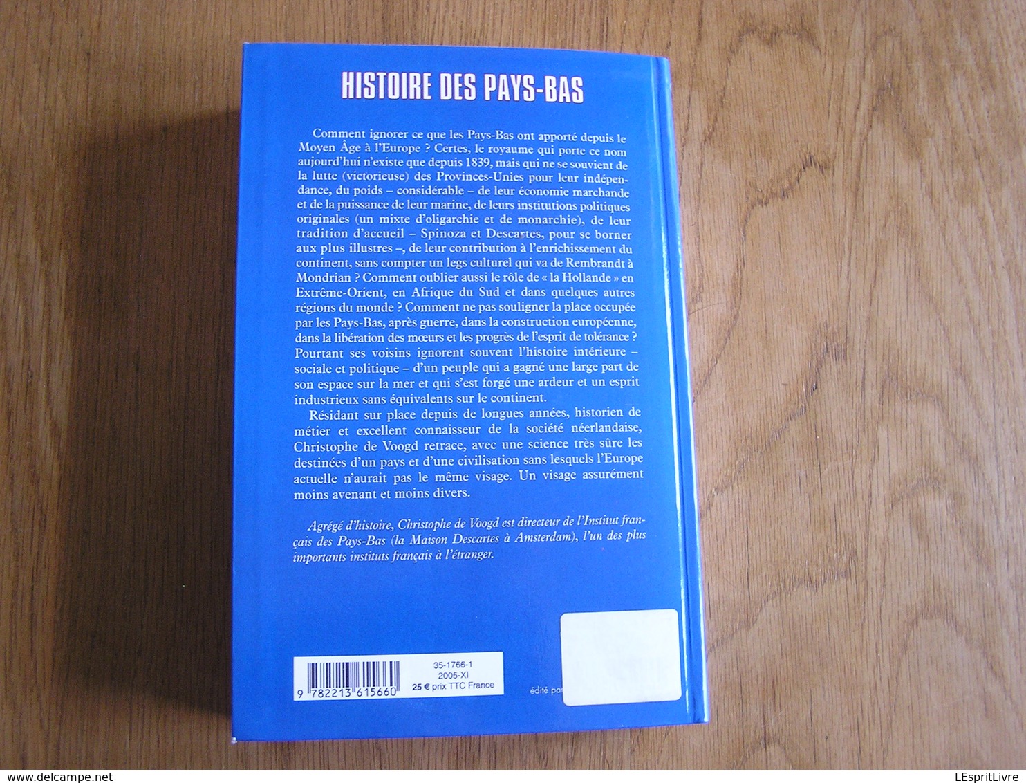 HISTOIRE DES PAYS-BAS Des Origines à nos Jours Charles Quint Guillaume d'Orange Féodalité Révolution Guerre 14 18 40 45