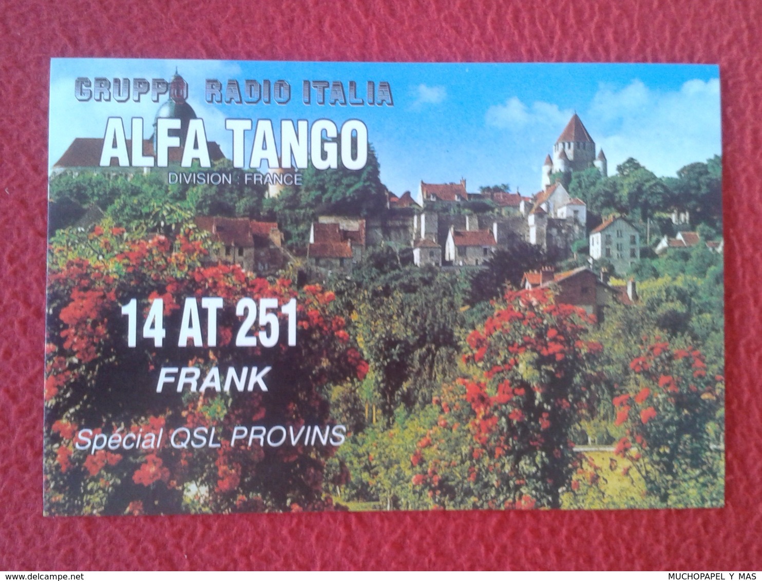 POSTAL POST CARD QSL RADIOAFICIONADOS RADIO AMATEUR GRUPPO ALFA TANGO ITALIA FRANCIA FRANCE PROVINS VER FOTOS Y DESCRIPC - Otros & Sin Clasificación