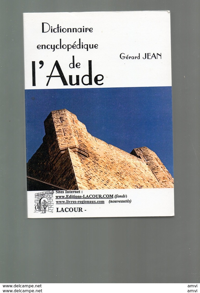 E02 - Gérard JEAN - Interessant Dictionnaire Encyclopédique De L'aude - Dédicace De L'auteur - Libros Autografiados