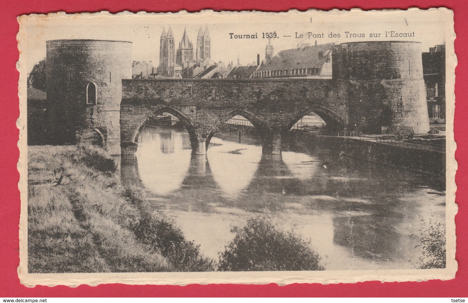 Tournai 1939 - Le Pont Des Trous Sur L'Escaut ( Voir Verso ) - Tournai