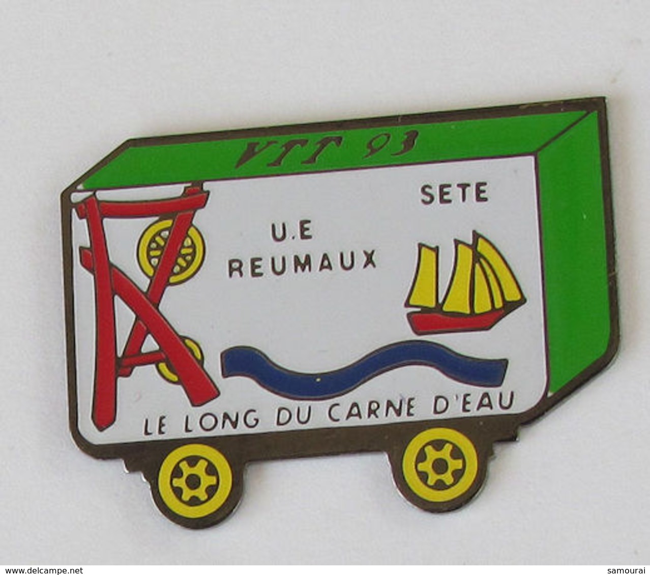 1 Pin's CYCLISME VTT 93 - U.E. REUMAUX/SETE -  LE LONG DU CARNE D'EAU (CHEVALEMENT MINIER/BATEAU) - Cyclisme