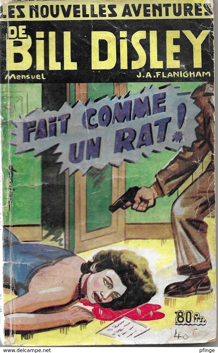 Fait Comme Un Rat ! ParJ. A. Flanigham - Les Nouvelles Aventures De Bill Disley N°13 - Lutèce, Ed. De