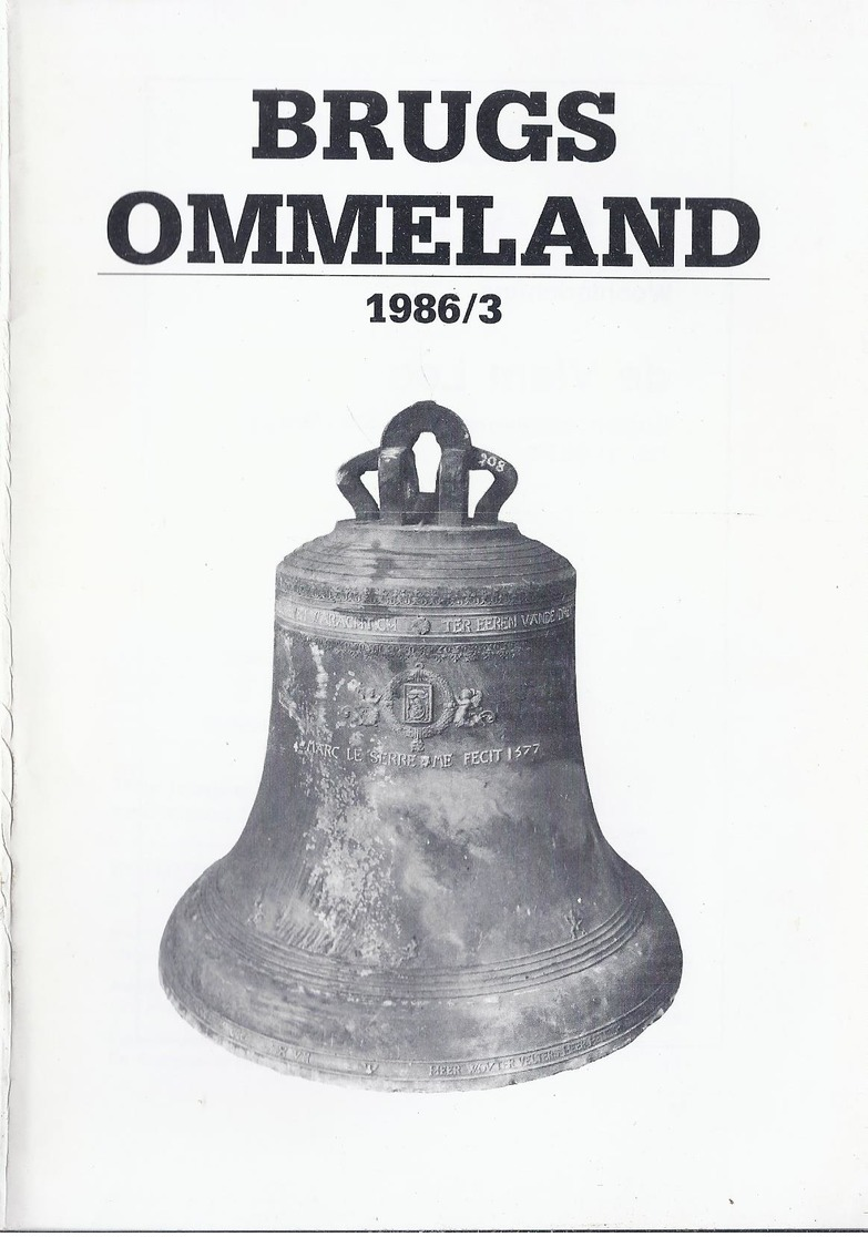 HET BRUGS OMMELAND 1986-3 NIEUWE KLOKKEN WESTKERKE VAN NATIONALE GARDE TOT NATIONALE BURGERWACHT TE VARSENARE CALVARIES - Histoire