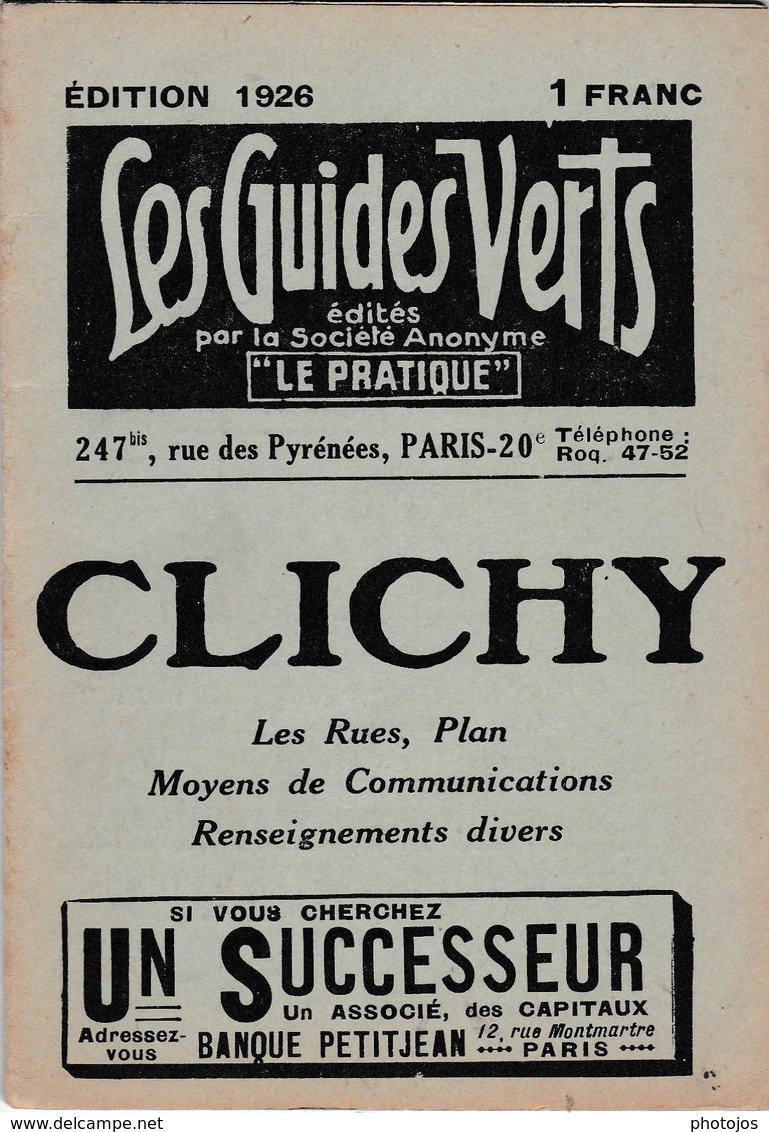 Les Guides Verts : Clichy (92) Plan Rues Renseignements En 1926  Publicités Commerciales - Europe