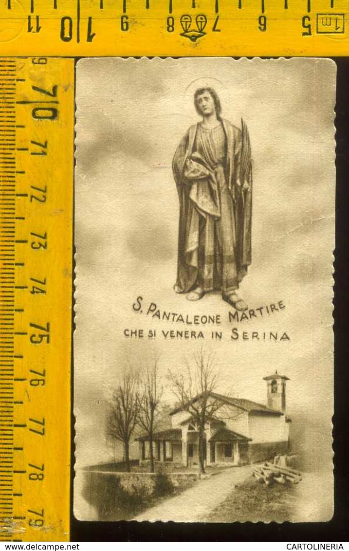 Santino Sant' Pantaleone Martire Che Si Venera In Serina (difetto) - Santini