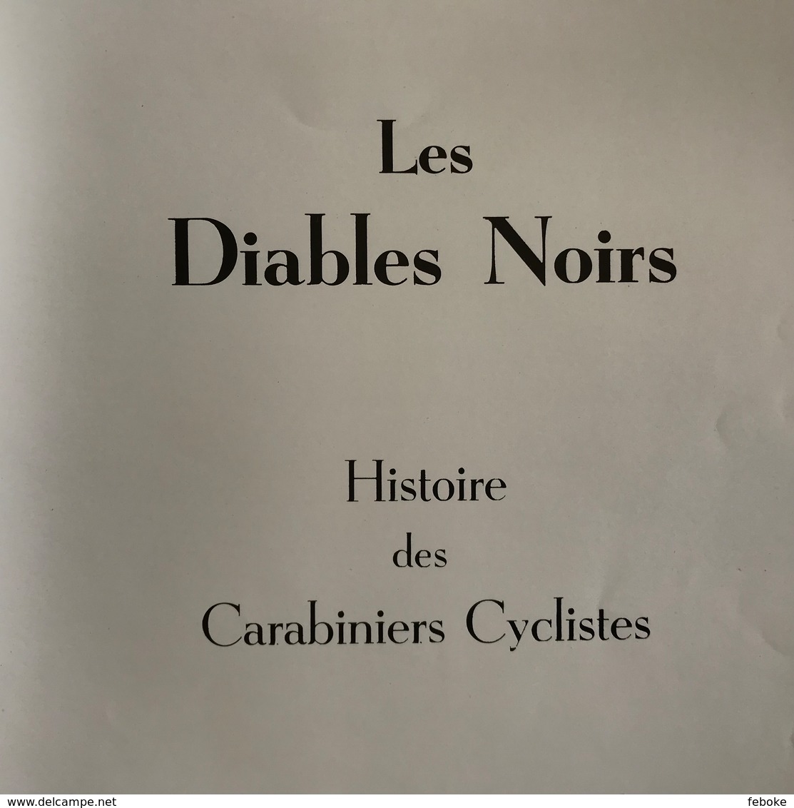 JACMAIN L. Les Diables Noirs. Histoire Des Carabiniers Cyclistes. Bruxelles, J. & A. Janssens, 1953, Ed. Numérotée - Oorlog 1914-18