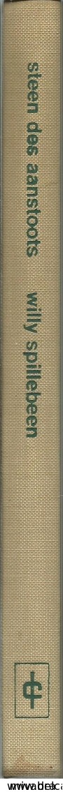 STEEN DES AANSTOOTS - WILLY SPILLEBEEN - DAVIDSFONDS 1971 - BELFORTREEKS Nr. 574 - Literatuur