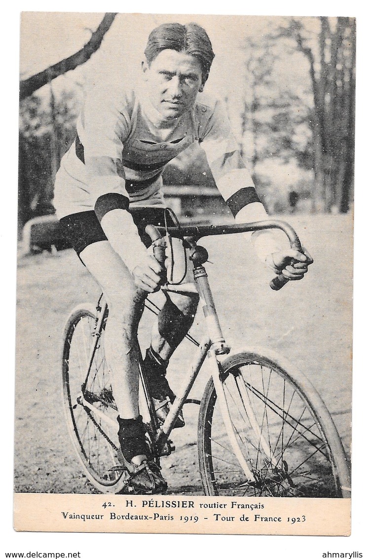 Cyclisme 42 H Pélissier Routier Français Vainqueur Bordeaux Paris 1919 Tour De France 1923 Non Circulée - Cyclisme