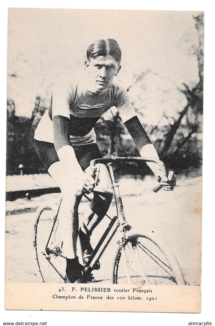 Cyclisme 43 F Pélissier Routier Français Champion De France Des 100 Km 1921 Non Circulée - Cyclisme