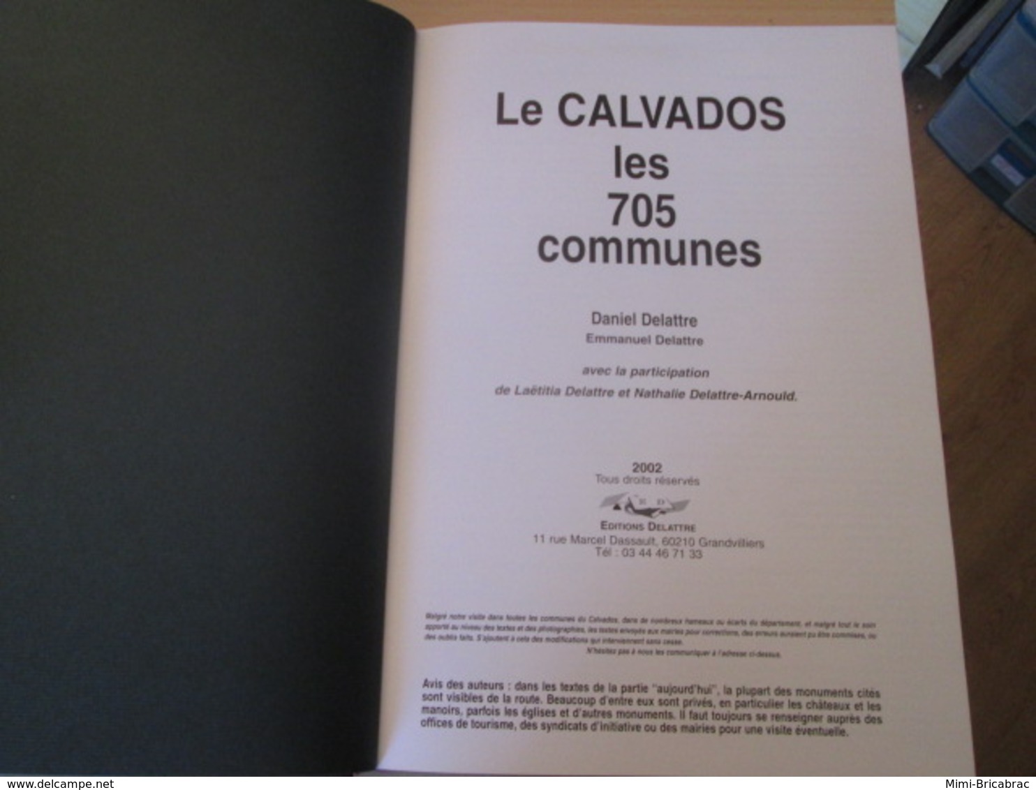 LE CALVADOS  (les 705 Communes En Cartes Postales),  édité En 2009 Par Daniel Delattre.   Comme Neuf ! - Livres & Catalogues