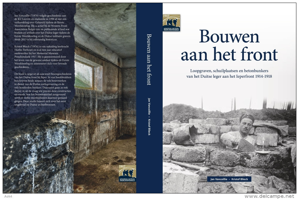 Bouwen Aan Het Front Jan Vancoillie Kristof Blieck NIEUW BOEK Memorial Museum Passchendaele 1917 Bunker Beton Flandern - Guerre 1914-18