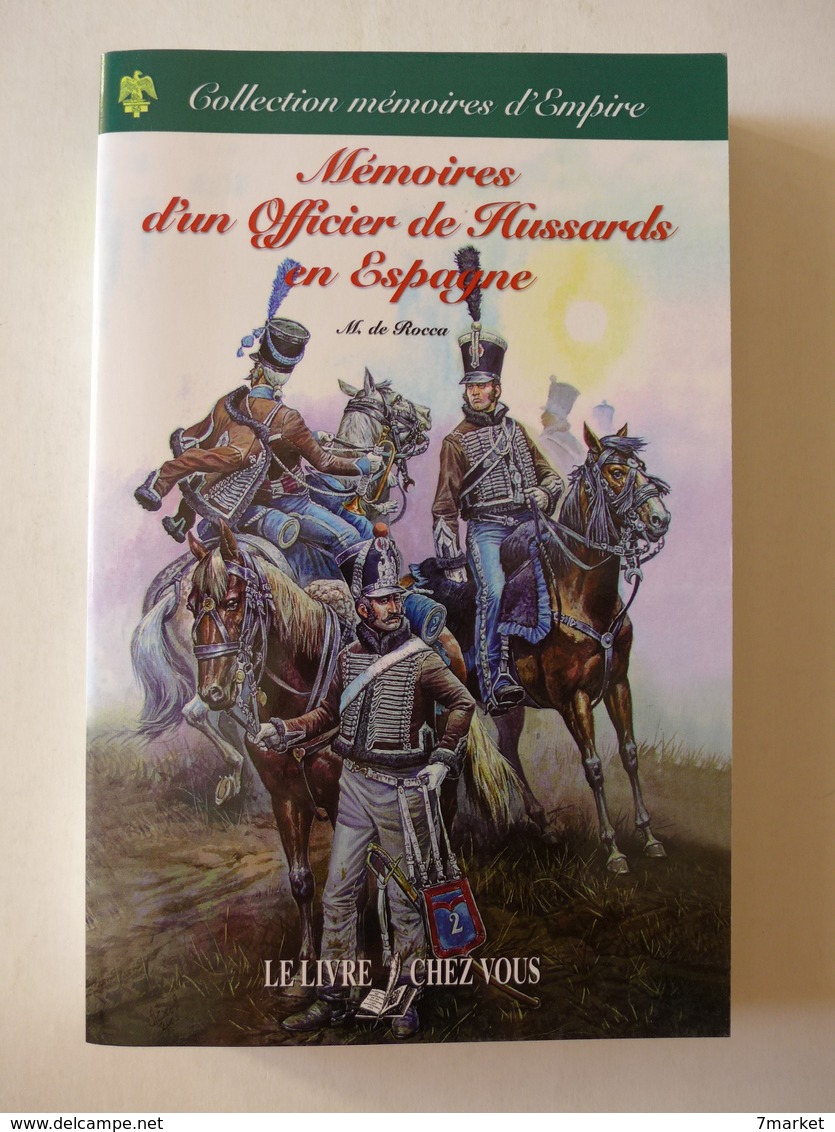 M. De Rocca - Mémoires D'un Officier De Hussards En Espagne  / 2009 - éd. LCV - History