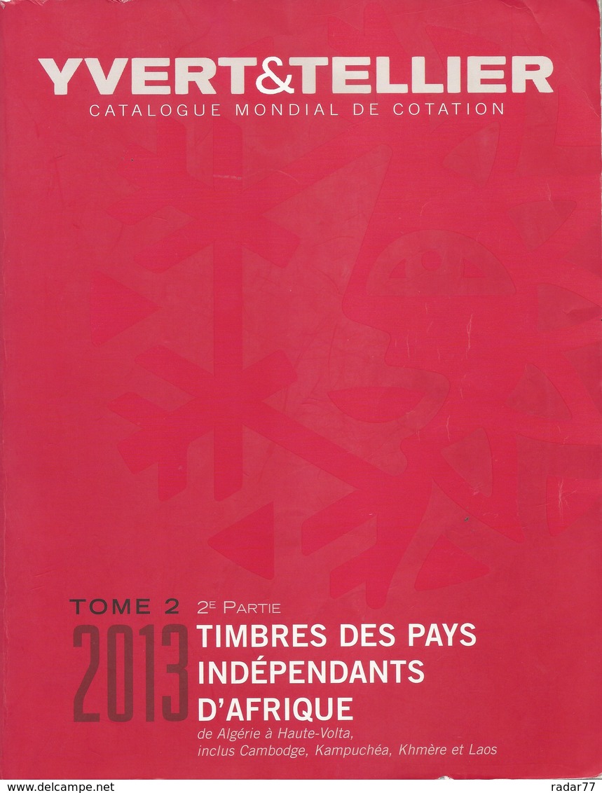 Catalogue Yvert & Tellier Tome 2 2013 - 2ème Partie - Timbres Des Pays Indépendants D'Afrique (Algérie à Haute-Volta) - Francia