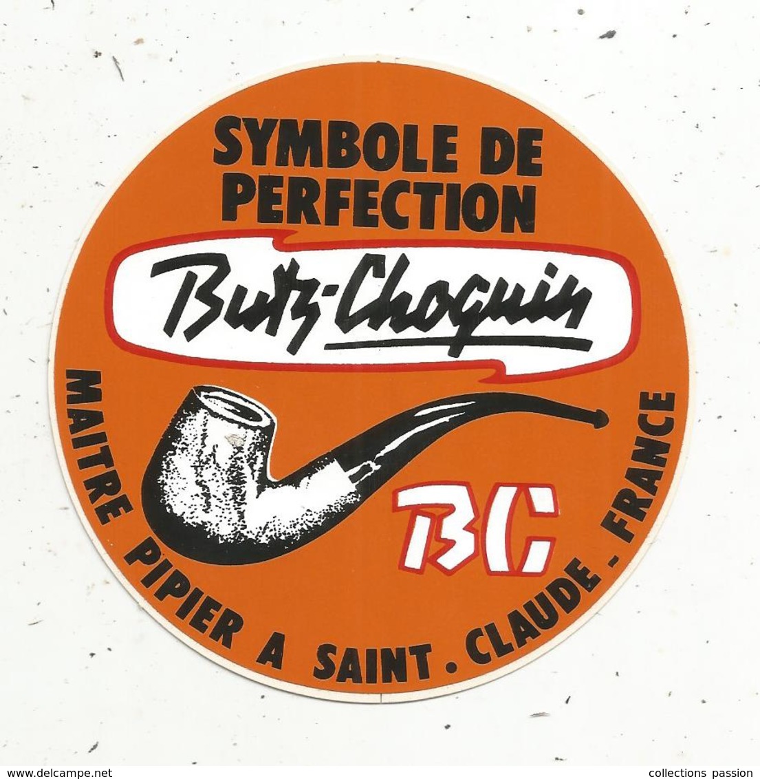 Autocollant , Pipes ,BUTZ-CHOQUIN ,maitre PipIer à SAINT CLAUDE - Aufkleber