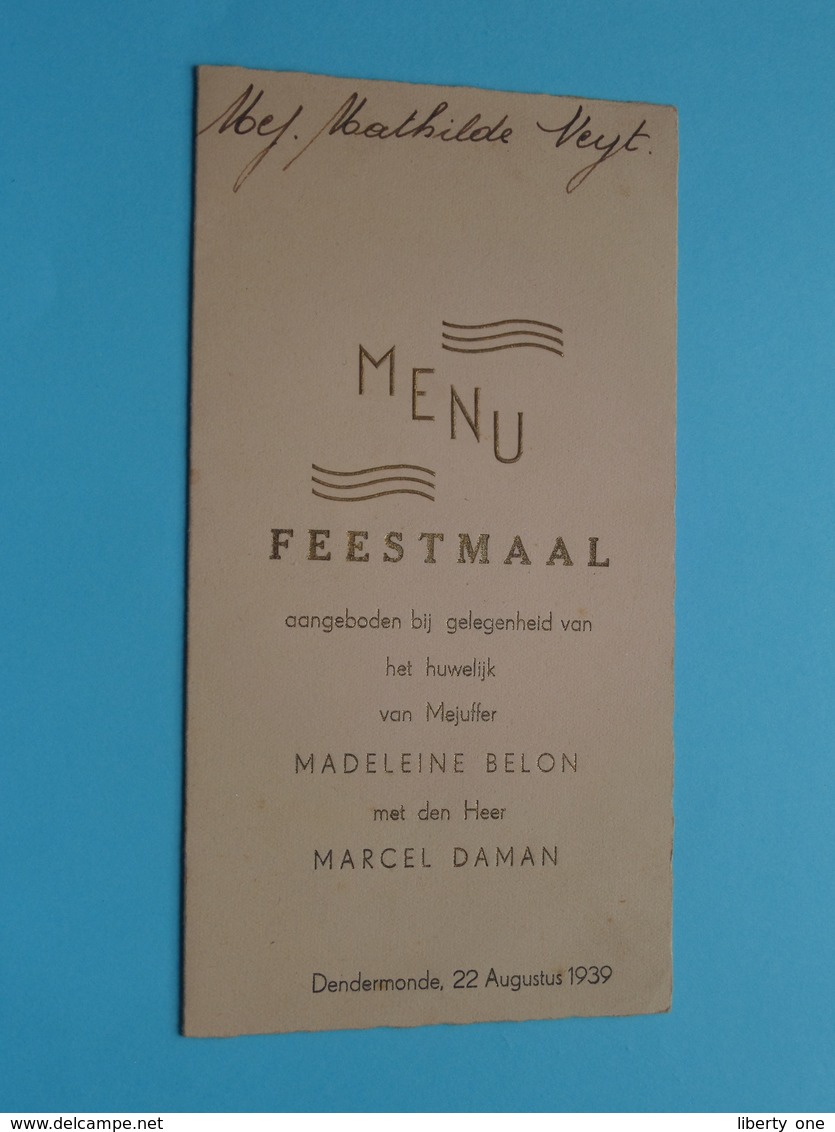 HUWELIJK Van Madeleine BELON & Marcel DAMAN > 22 Aug 1939 Dendermonde ( Voir / Zie Foto's Voor Detail ) Mathilde VEYT ! - Menus