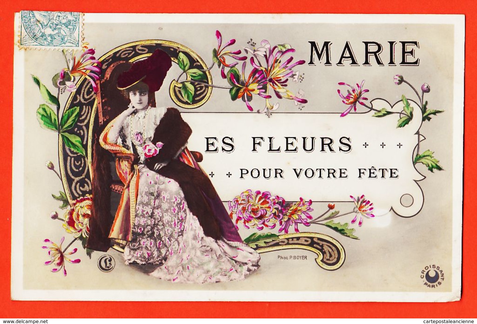 Cpfete 272 Prénom MARIE Les Fleurs Pour Votrer Fête 1907 à Marie CHASSE 15 Rue Vasselot Rennes-Photo BOYER Ed. CROISSANT - Firstnames