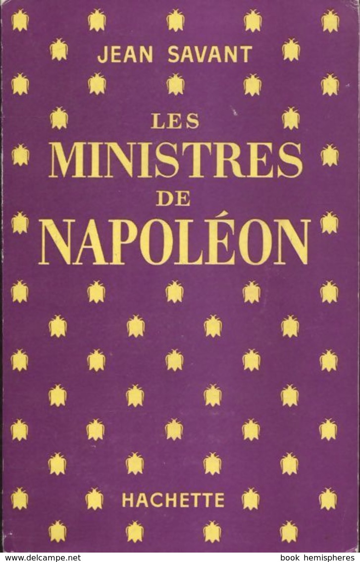 Les Ministres De Napoléon De Jean Savant (1959) - Other & Unclassified