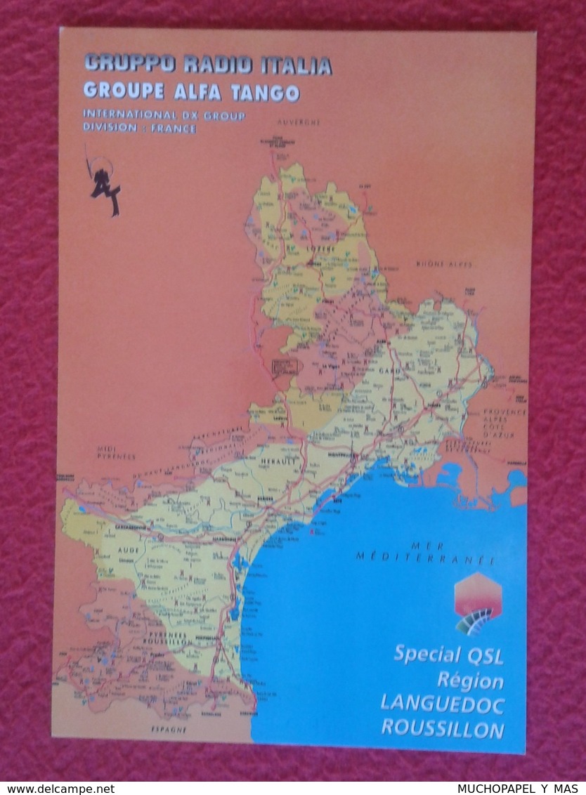 POSTAL POST CARD QSL RADIOAFICIONADOS RADIO AMATEUR GRUPPO ALFA TANGO ITALIA FRANCE RÉGION LANGUEDOC ROUSSILLON MAP MAPA - Otros & Sin Clasificación