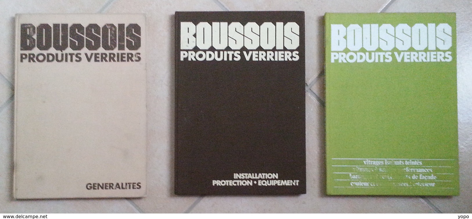 3 Livres, Couverture Toilée, Sur Les Produits Verriers BOUSSOIS De 1973, 1974 Et 1975 - Other & Unclassified
