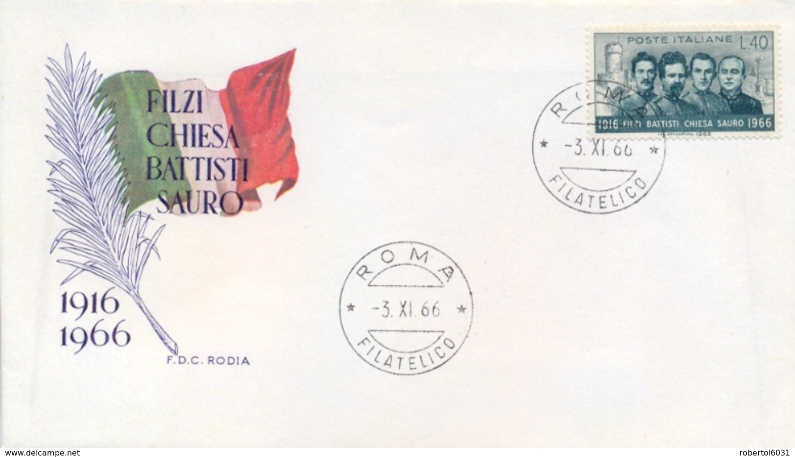 Italia Italy 1966 FDC RODIA 50° Morte Degli Irredentisti Battisti Chiesa Filzi Sauro 50th Death Irredentist - Prima Guerra Mondiale