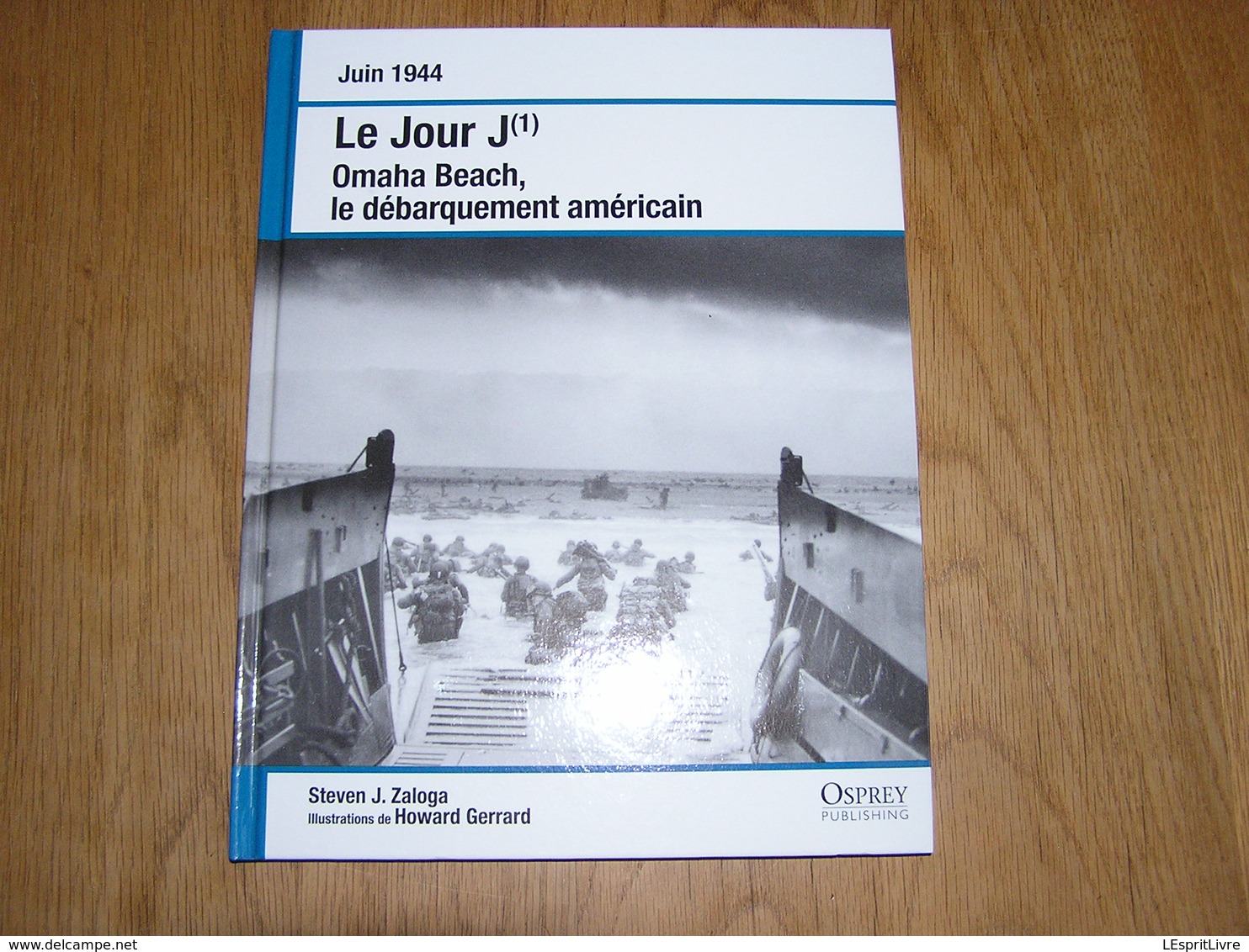 LE JOUR J (1) Omaha Beach Débarquement Américain Guerre 40 45 Normandie Dispositif Allemand Rangers Hoc Assaut US Army - Oorlog 1939-45