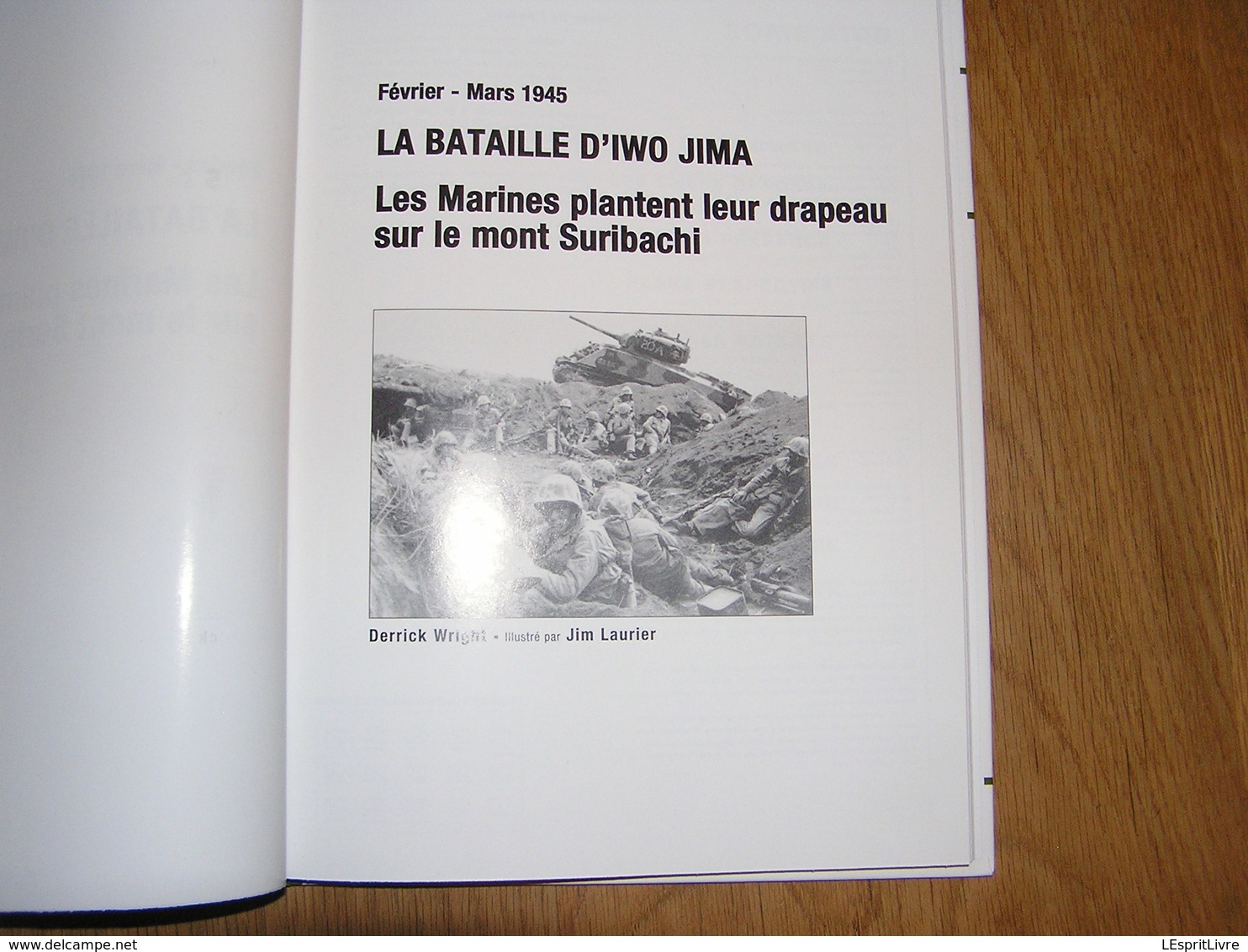 LA BATAILLE D'IWO JIMA Guerre 40 45 Guerre Pacifique Mont Suribachi Débarquement Japon Marines US Army Air Force - Guerre 1939-45