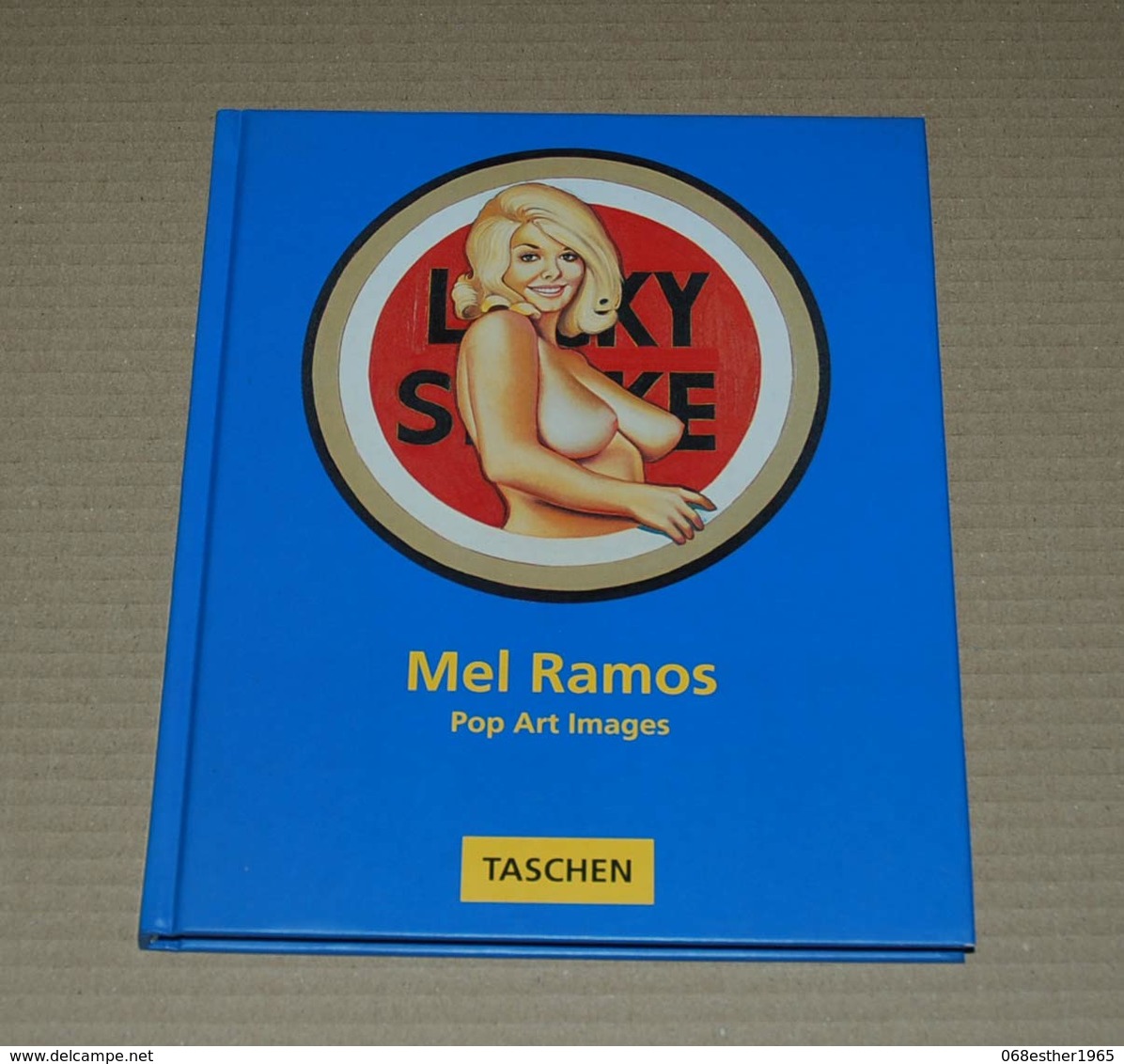 Mel Ramos Pop Art Images Pin-up, Super Héros Etc Edition Taschen De 1994 - Autres & Non Classés