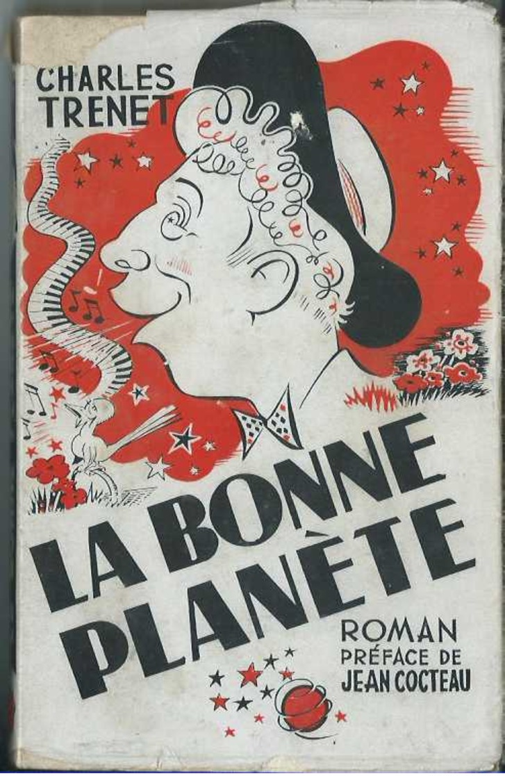 Charles Trenet : La Bonne Planète – [ Préface Jean Cocteau ] – [ 1949 ] - Autres & Non Classés