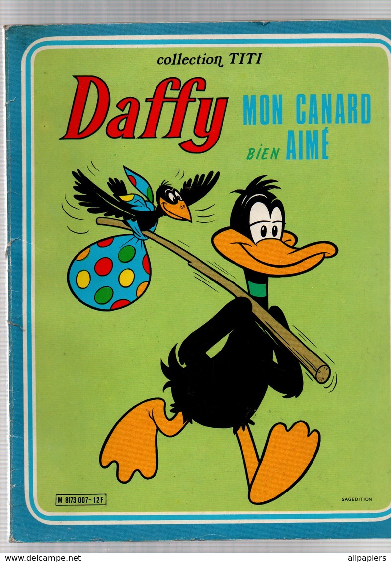 Daffy Mon Canard Bien Aimé - Chasse Qui Peut - Et Tout ça Pour L'appeau...Collection Titi De 1980 - Sagédition